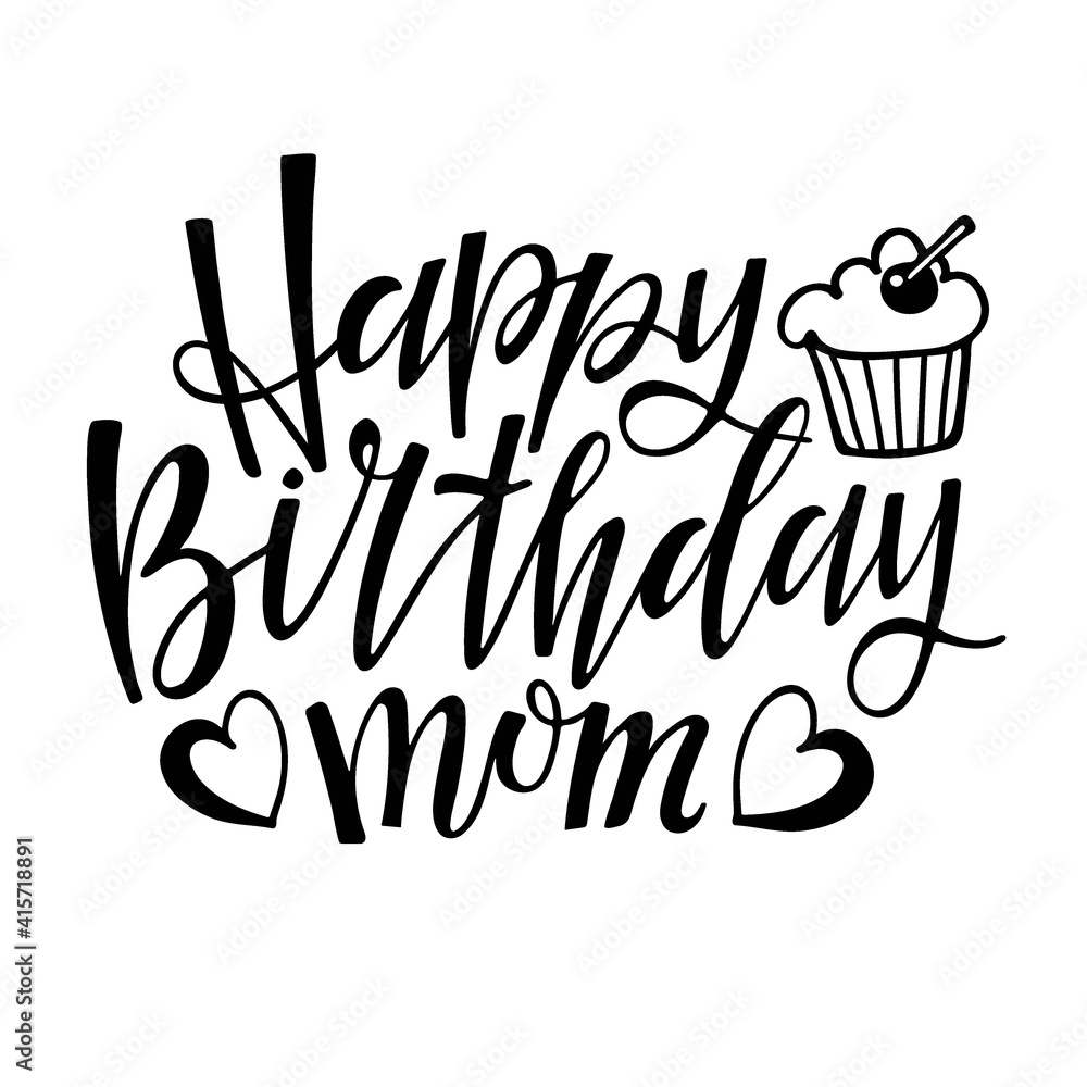 Happy Birthday Mom text isolated. Text with hand drawn sketched ...