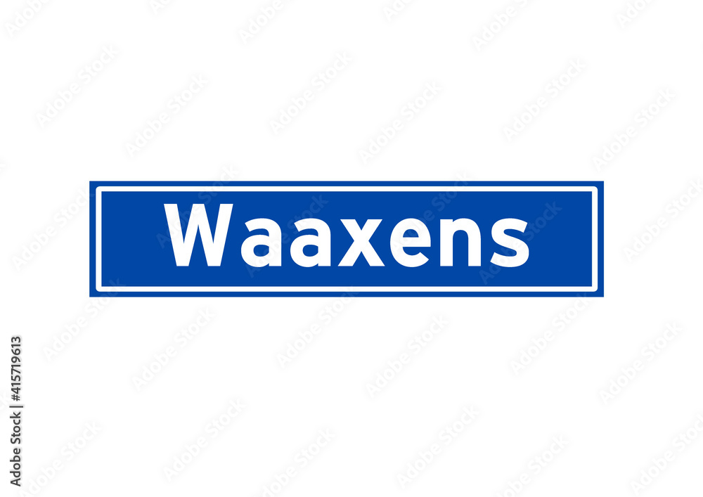 Waaxens isolated Dutch place name sign. City sign from the Netherlands. Waaxens isolated Dutch place name sign. City sign from the Netherlands.