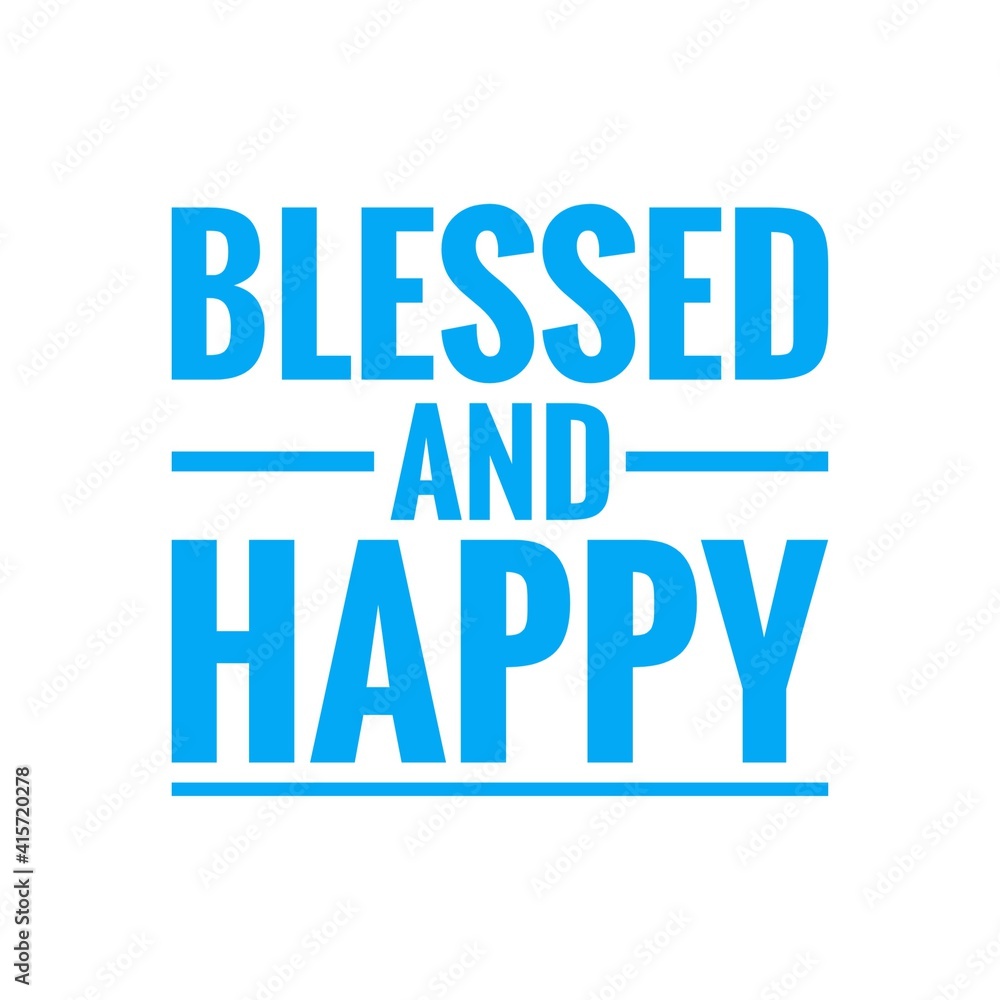 ''Blessed and happy'' Lettering