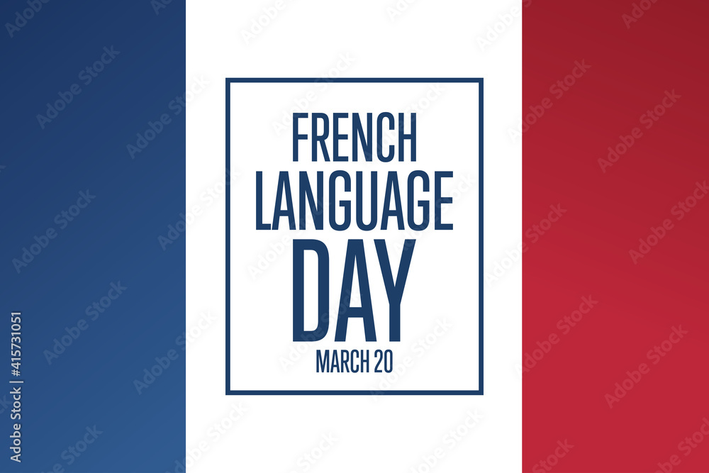 French Language Day. March 20. Holiday concept. Template for background, banner, card, poster with text inscription. Vector EPS10 illustration. French Language Day. March 20. Holiday concept. Template for background, banner, card, poster with text inscription. Vector EPS10 illustration.