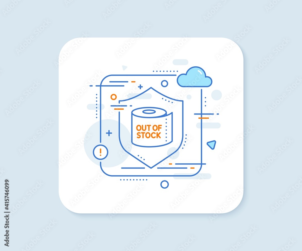 Toilet paper tissue roll line icon. Abstract vector button. Out of stock sign. Coronavirus shopping panic symbol. Toilet paper line icon. Protect shield concept. Vector Toilet paper tissue roll line icon. Abstract vector button. Out of stock sign. Coronavirus shopping panic symbol. Toilet paper line icon. Protect shield concept. Vector