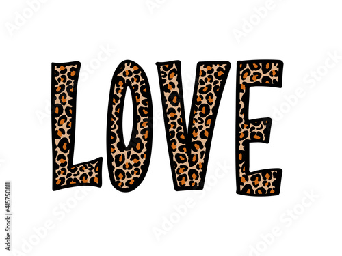 Love leopard lettering phrase. Vector cute text with animal skin texture. Trendy print with romantic slogan isolated on white