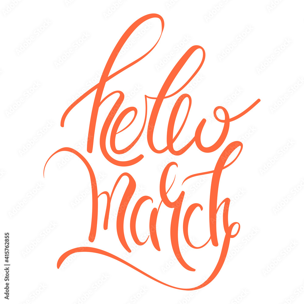 Fototapeta premium Hello March lettering. Beautiful hand drawn calligraphy.