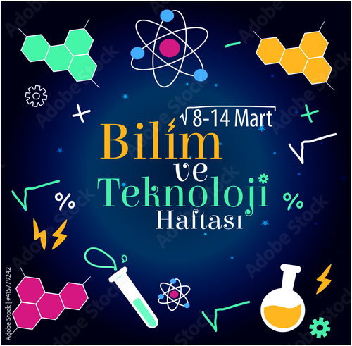 science and technology week 8 -14 March Turkish: bilim ve teknoloji haftasi 8 -14 mart