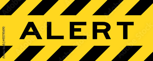Yellow and black color with line striped label banner with word alert