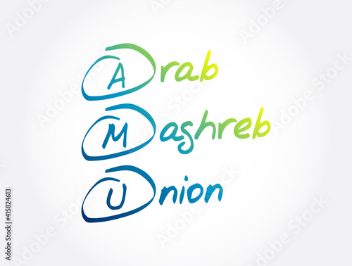 AMU - Arab Maghreb Union acronym, business concept background