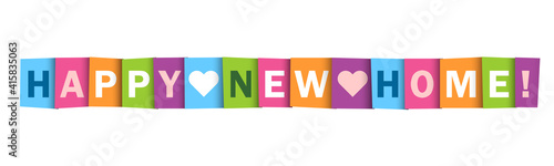 HAPPY NEW HOME colorful vector typography banner with heart symbol isolated on white background