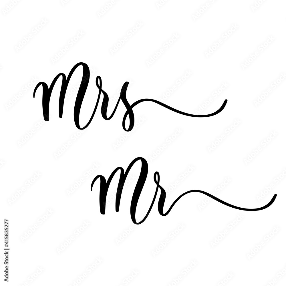 Mrs Mr- hand drawn calligraphy inscription. Mrs Mr- hand drawn calligraphy inscription.