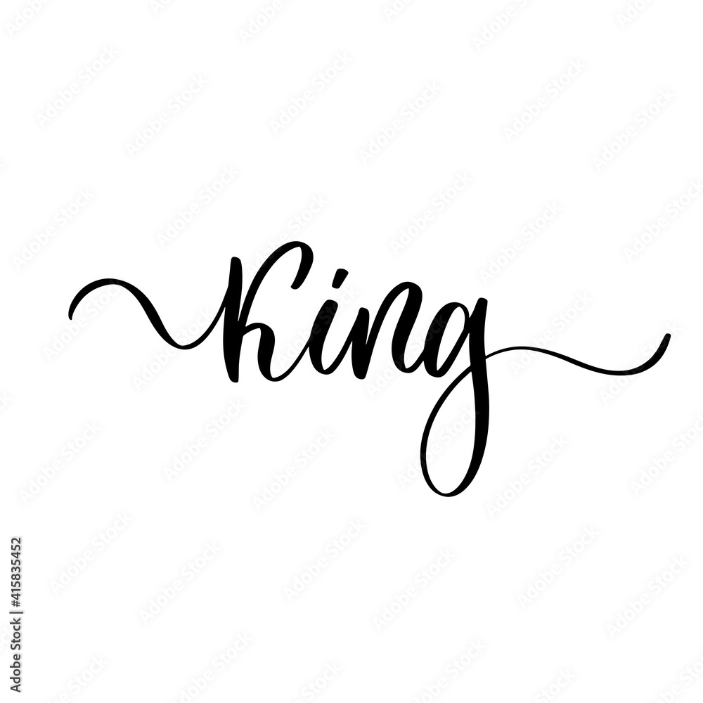 King - hand drawn calligraphy inscription. King - hand drawn calligraphy inscription.