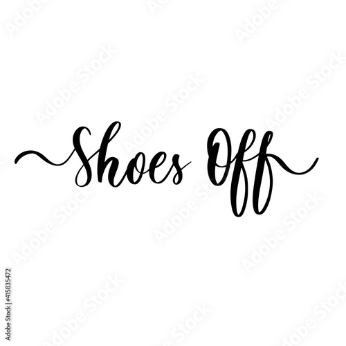 Shoes off - hand drawn calligraphy inscription.