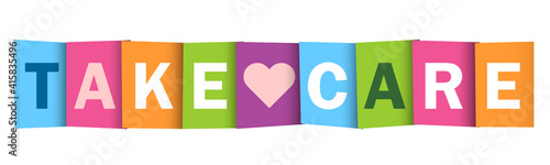 TAKE CARE colorful vector typography banner with heart symbol isolated on white background