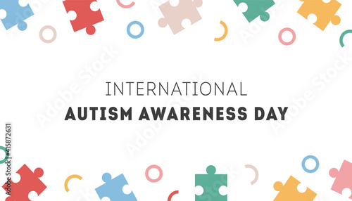 International Autism Awareness Day Banner. Frame from colorful puzzle pieces. Border with Jigsaw mosaic as symbol of children with Autism disorder. Poster for Autistic People Campaign. Vector.