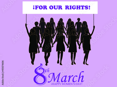 For women's day, silhouettes of different women, carrying out a march for their rights, lilac background, with the text 8th march, happy women's day, at the bottom