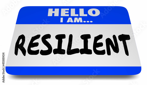 Obraz na płótnie Hello I Am Resilient Tough Adaptable Strong Name Tag Sticker 3d Illustration