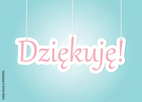 dziekuje- thank you written in polish language- vector illustration