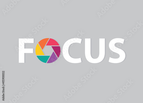 word focus with colorful camera shutter concept- vector illustration