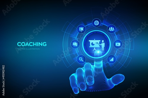 Coaching and mentoring concept on virtual screen. Personal development. Education and e-learning. Webinar, online training courses. Robotic hand touching digital interface. Vector illustration.