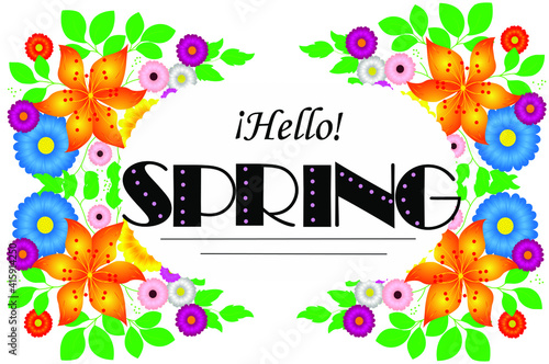 Welcome spring card, white frame with hello spring text, decorated with flowers around it, on a white background
