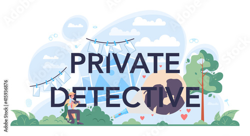 Private detective typographic header. Agent investigating a crime place