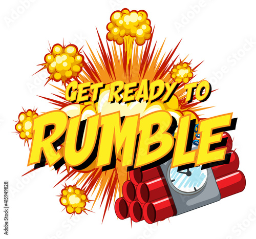 Comic speech bubble with get ready to rumble text