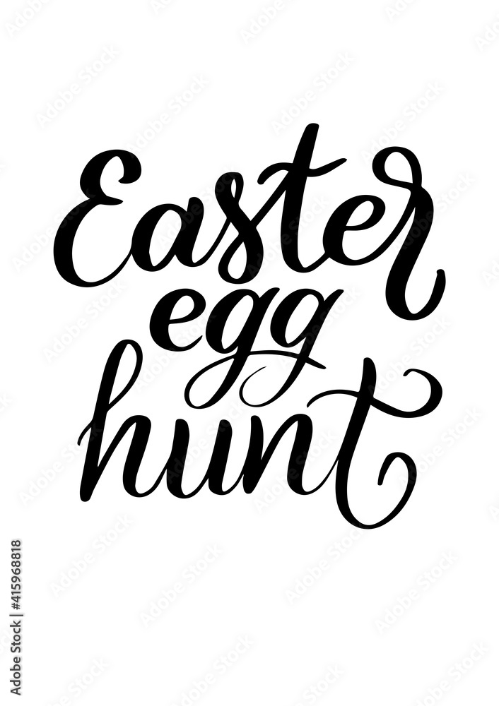 Easter egg hunt vector hand lettering illustration for greeting card, ad, promotion, poster, flier, postcard Easter egg hunt vector hand lettering illustration for greeting card, ad, promotion, poster, flier, postcard