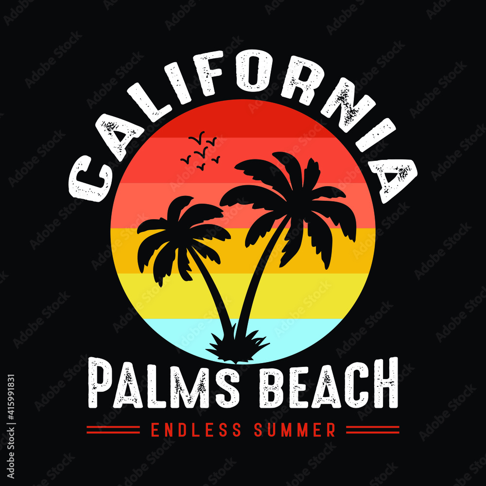 California Palms Beach Endless Summer Slogan For T-shirt Design Vector. Summer T-shirt Illustration For Print And Clothing.