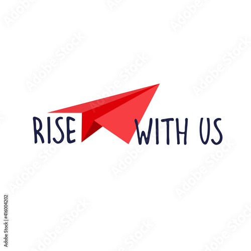 Rise with us. Banner for a recruitment ad. Heading for human resources documents. Hiring, teamwork and personal growth concept. Hand drawn paper planes, lettering
