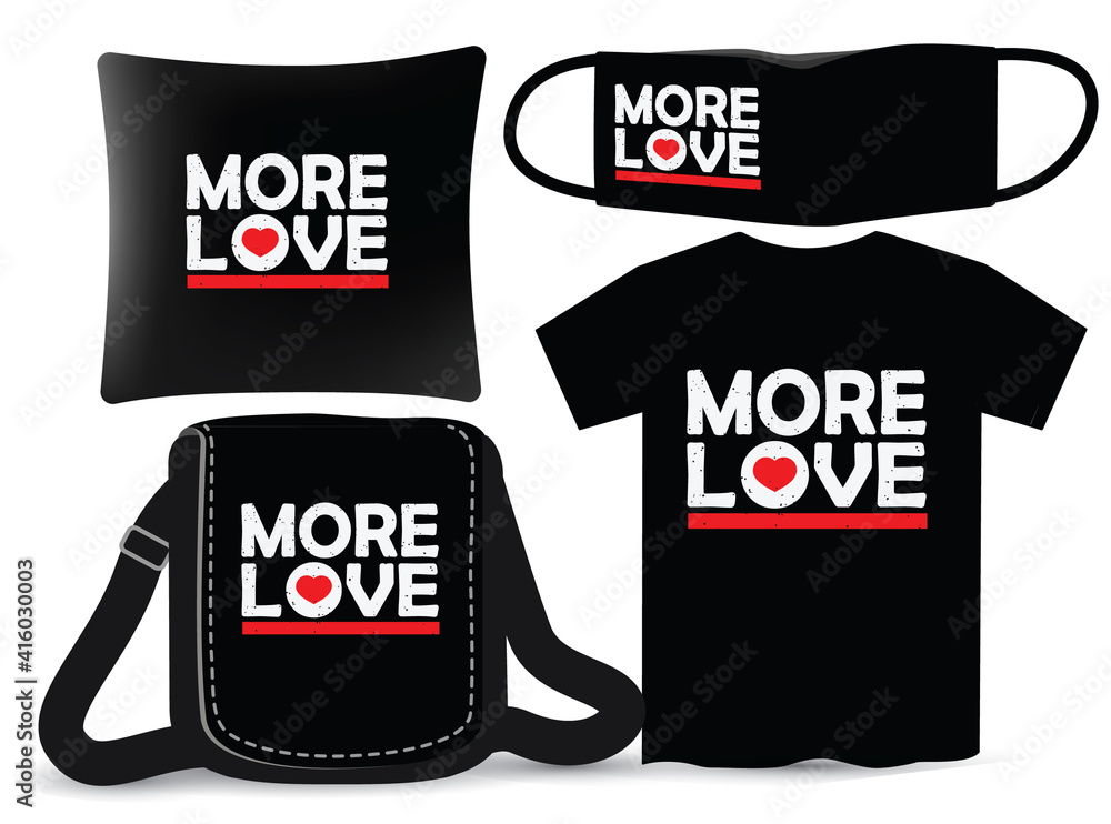 More love typography design for t shirt and merchandising More love typography design for t shirt and merchandising