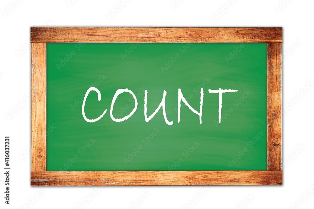 COUNT text written on green school board. COUNT text written on green school board.