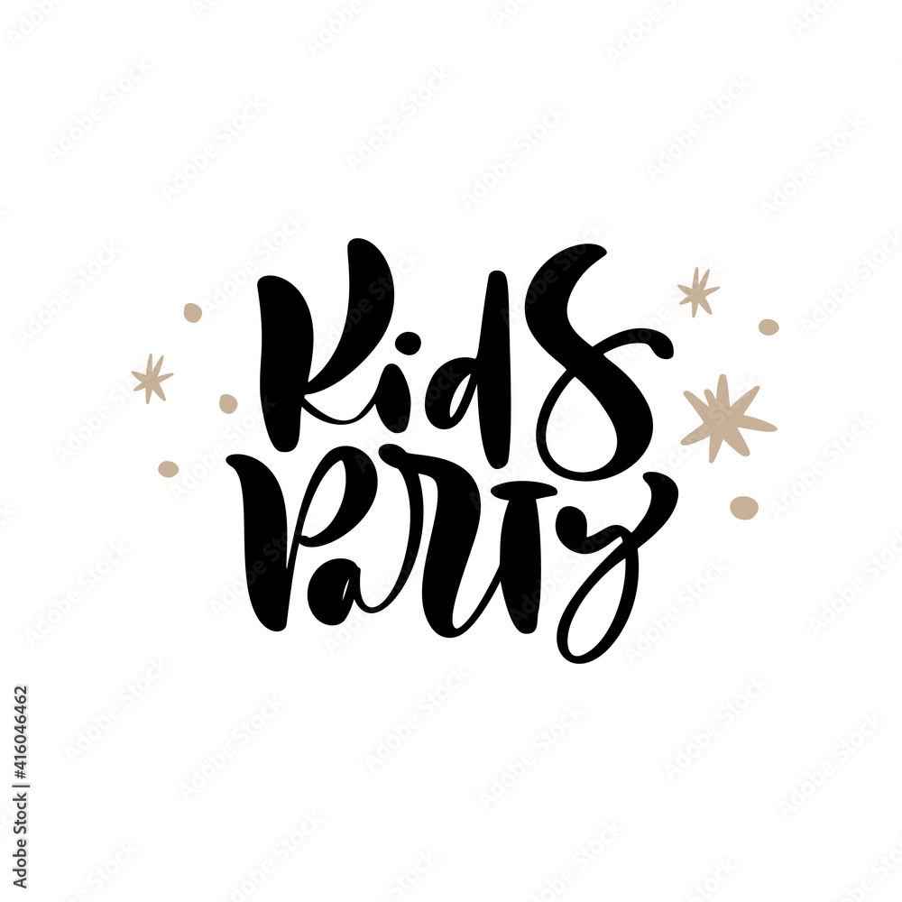 Fototapeta premium Kids Party vector calligraphy lettering text. Hand drawn modern quote and brush pen lettering isolated on white. Children design greeting cards, invitation print, baby t-shirt