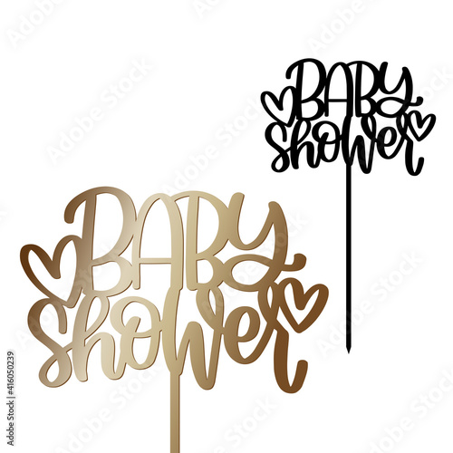 Baby shower cake topper with stick vector design with hearts. Newborn arrival party decoration. Calligraphy sign for laser cutting. 