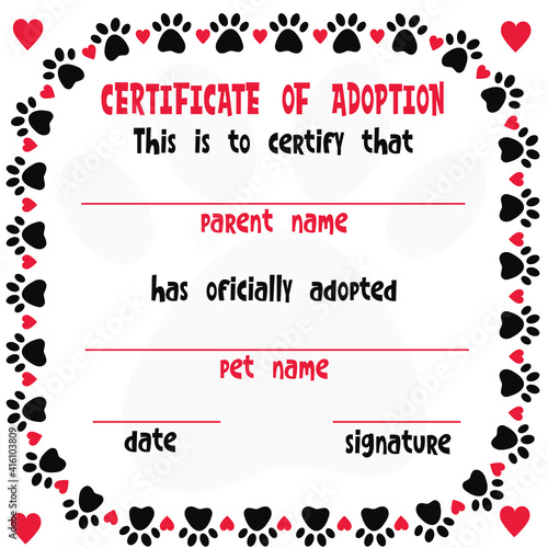 Pet adoption certificate vector template design. Cat or dog paw border frame with hearts. Printable page for pet shelter, pet shops, vets.