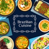 Brazilian cuisine vector meals corn chowder, bean stew feijoada, beef stew picadinho de carne. Seafood moqueca, chicken and shrimp soup, avocado strawberry salad, beef steak with yuca fries poster