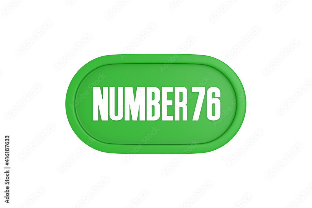 76 Number sign in green color isolated on white background, 3d render. 76 Number sign in green color isolated on white background, 3d render.