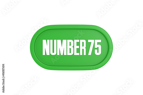 75 Number sign in green color isolated on white background, 3d render.