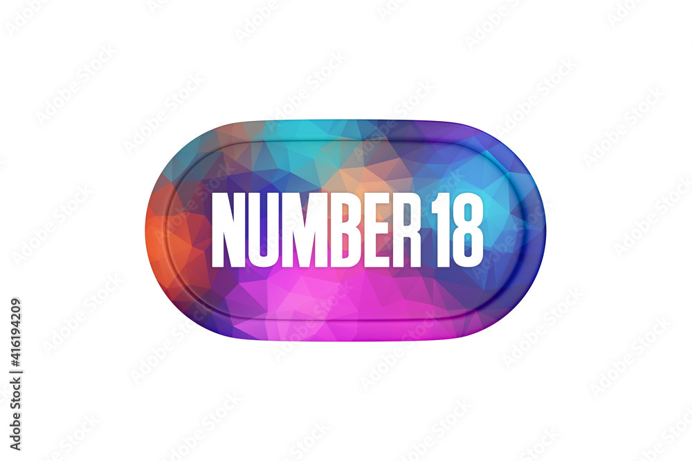 18 Number sign in multicolor isolated on white background, 3d render. 18 Number sign in multicolor isolated on white background, 3d render.