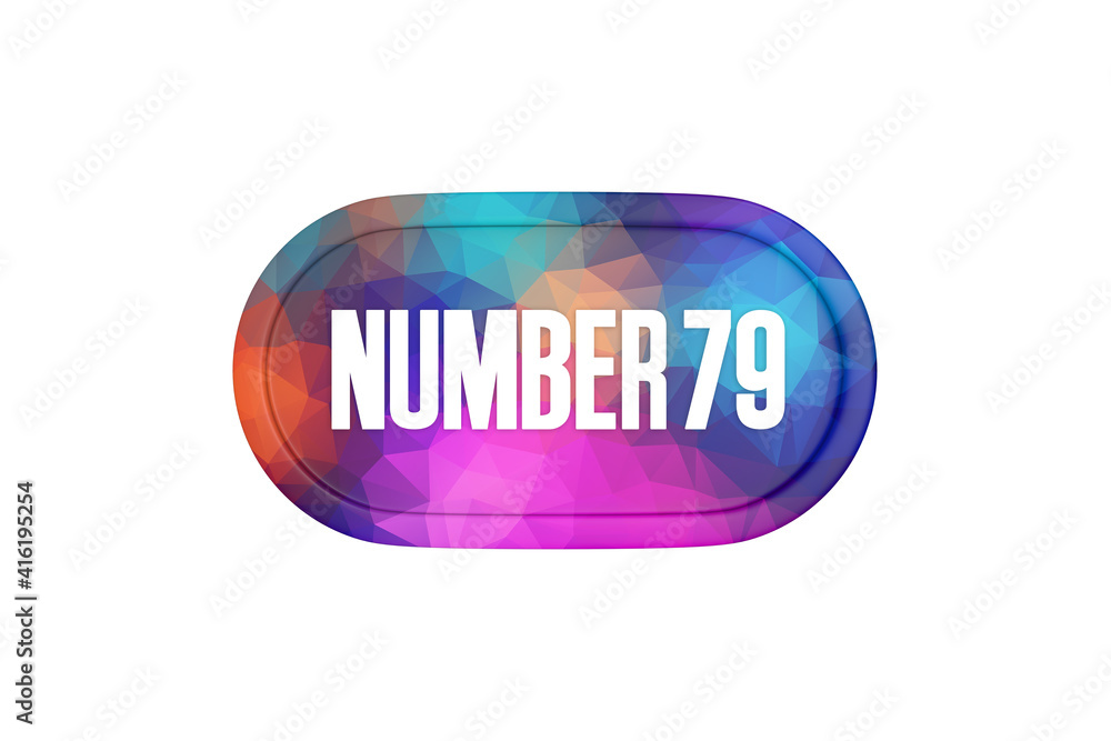 79 Number sign in multicolor isolated on white background, 3d render. 79 Number sign in multicolor isolated on white background, 3d render.