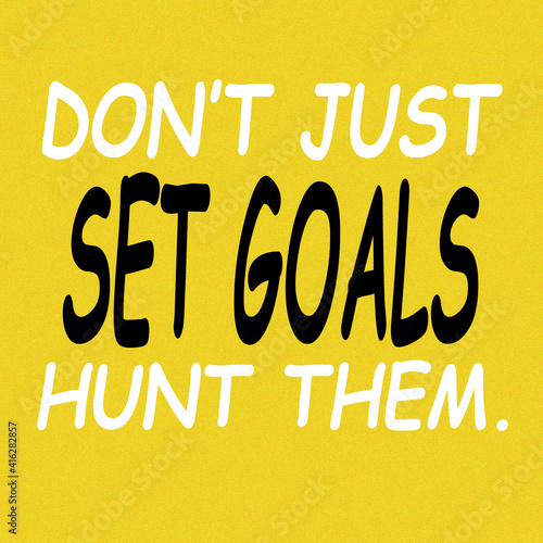 it is a motivational quote to inspire