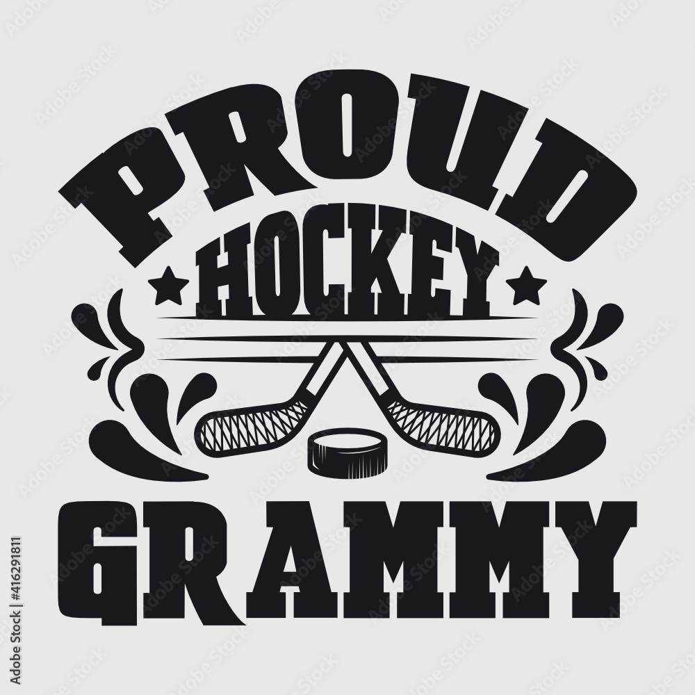 Obraz premium Proud Hockey Grammy | Best Grammy Ever | Hockey | Grammy | Proud Hockey | Grammy Quote | Typography Design | T-shirt Design 
