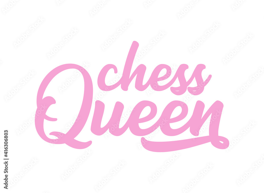 Hand sketched CHESS QUEEN quote as ad, web banner. Lettering  for poster, label, sticker, flyer, header