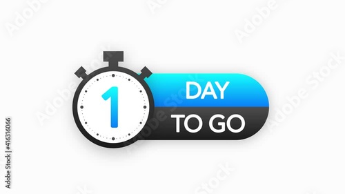 One day to go timer banner in flat style on white background. Countdown day go. Motion graphic.