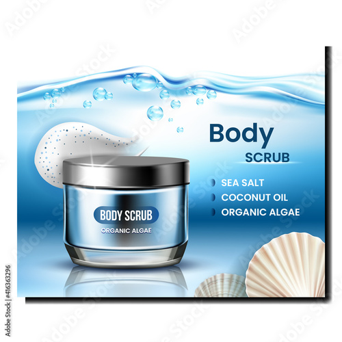 Scrub Body Therapy Cosmetic Promo Banner Vector. Scrub Blank Container With Sea Salt, Coconut Oil And Organic Algae, Splash And Ocean Shell On Advertising Poster. Style Concept Template Illustration