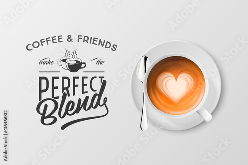 Vector 3d Realistic White Porcelain Ceramic Mug with Foam Coffee - Capuccino, Latte - Isolated. Coffee Cup with Typography Quote, Phrase about Coffee. Stock Illustration. Design Template. Top View
