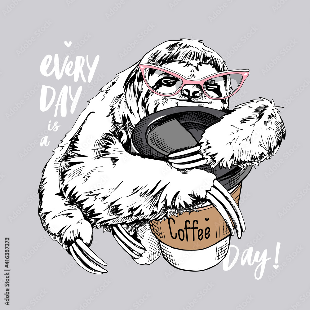 Fototapeta premium Cute smiling sloth in a pink glasses with a plastic cup of coffee. Humor card, t-shirt composition, hand drawn style print. Vector illustration.