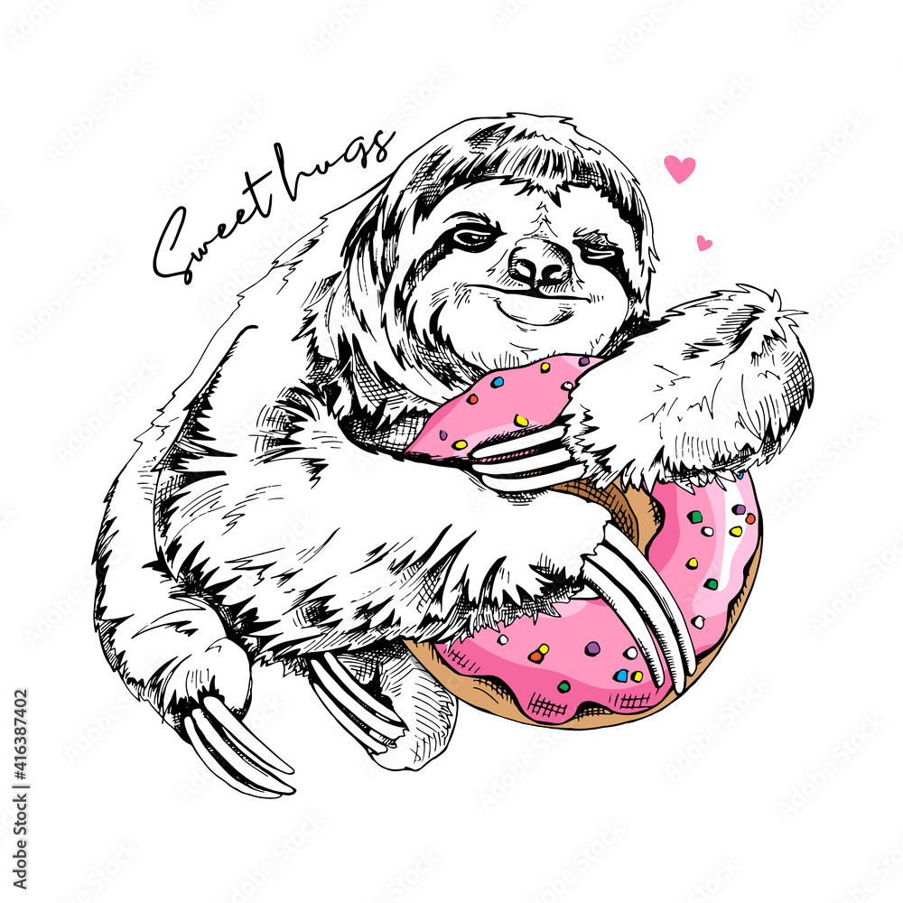 Fototapeta premium Adorable smiling sloth with a pink donut. Sweet hugs - lettering quote. Humor poster, t-shirt composition, hand drawn style print. Vector illustration.