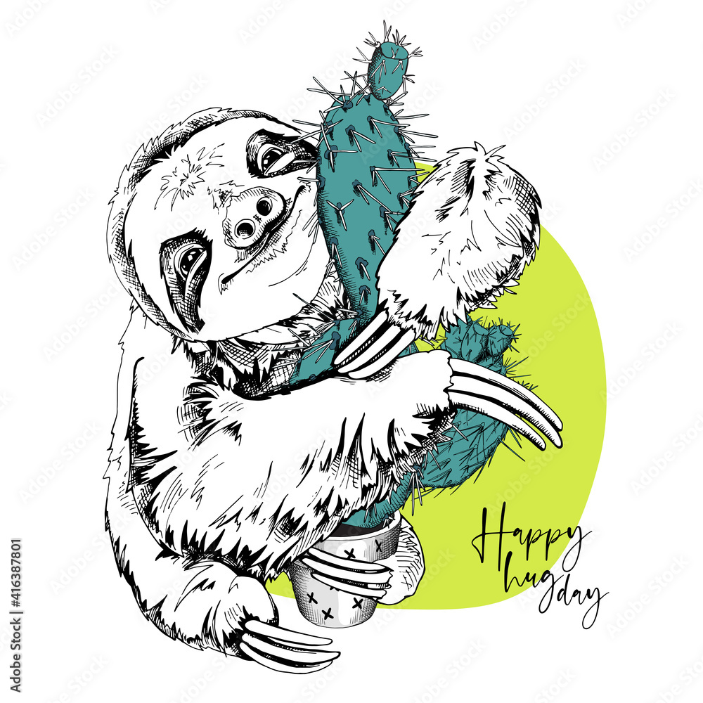 Fototapeta premium Funny smiling Sloth hugging a green cactus. Happy hug day - lettering quote. Humor card, t-shirt composition, hand drawn style print. Vector illustration.