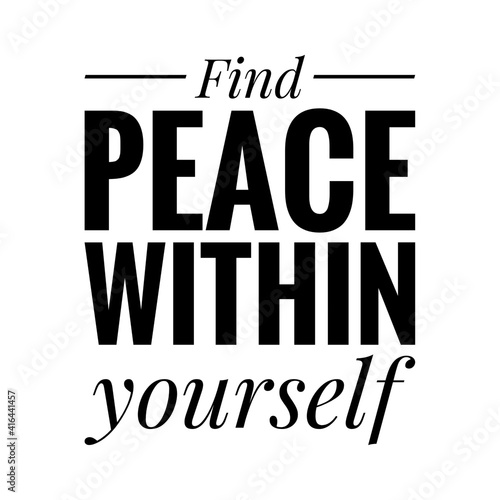 ''Find peace within yourself'' Lettering