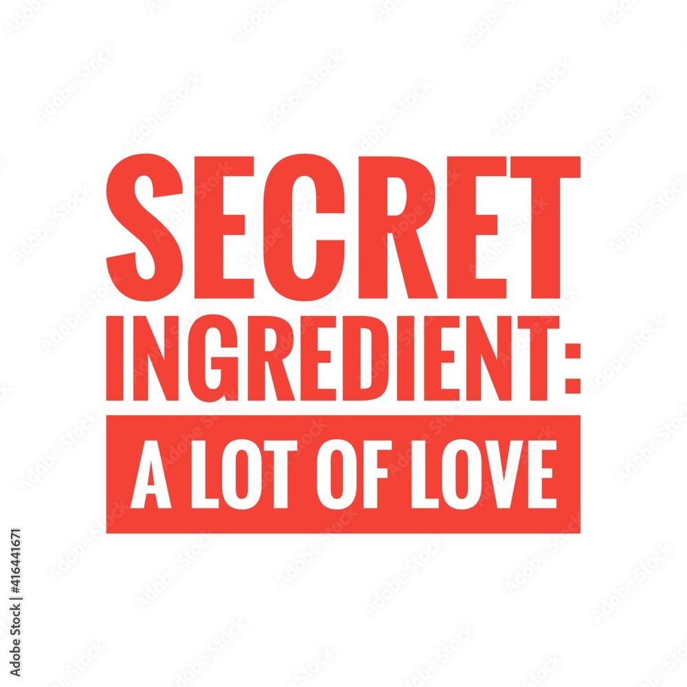 ''Secret ingredient: A lot of love'' Lettering ''Secret ingredient: A lot of love'' Lettering