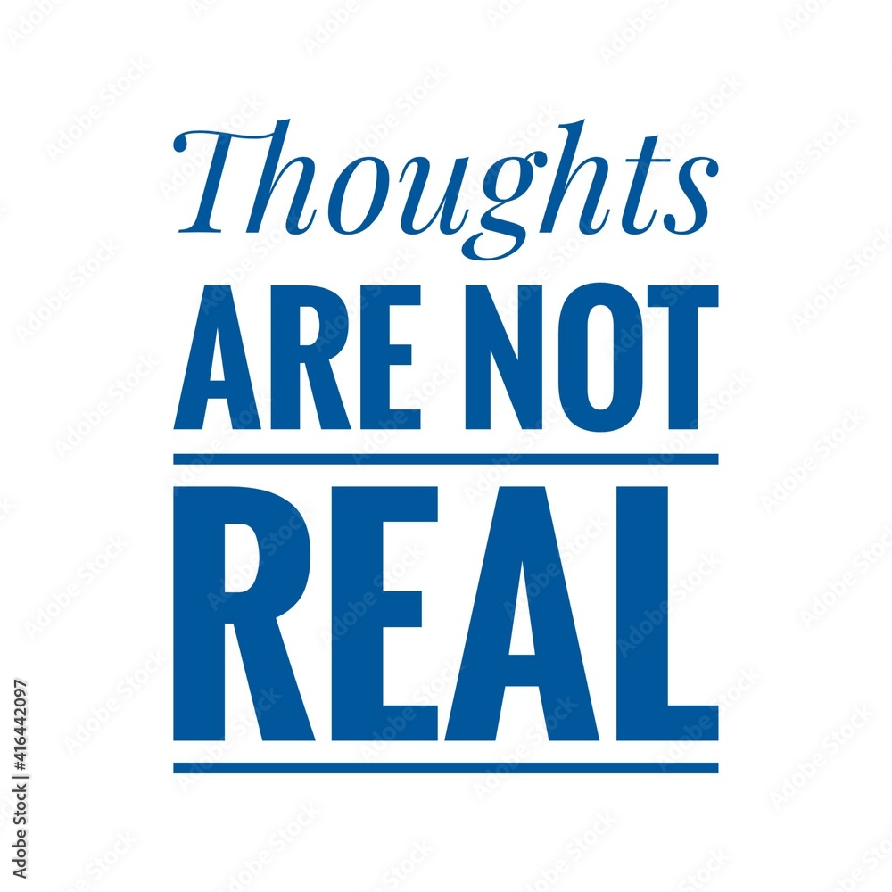 ''Thoughts are not real'' Lettering ''Thoughts are not real'' Lettering