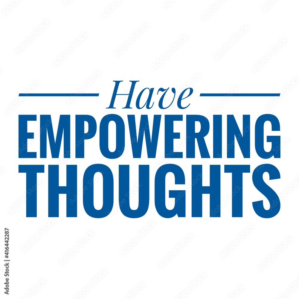 ''Have empowering thoughts'' Lettering ''Have empowering thoughts'' Lettering